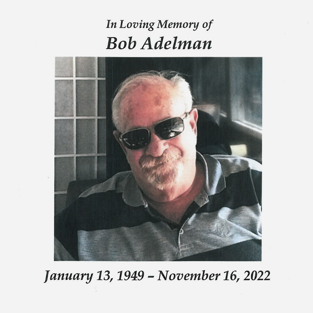 In Loving Memory of Bob Adelman